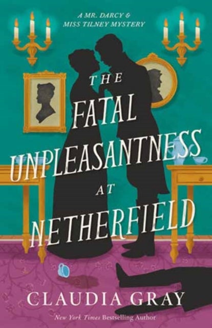 The Fatal Unpleasantness at Netherfield - A Novel