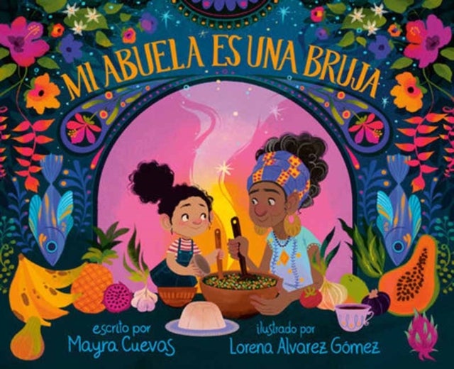 Mi abuela es una bruja (My Abuela Is a Bruja Spanish Edition)