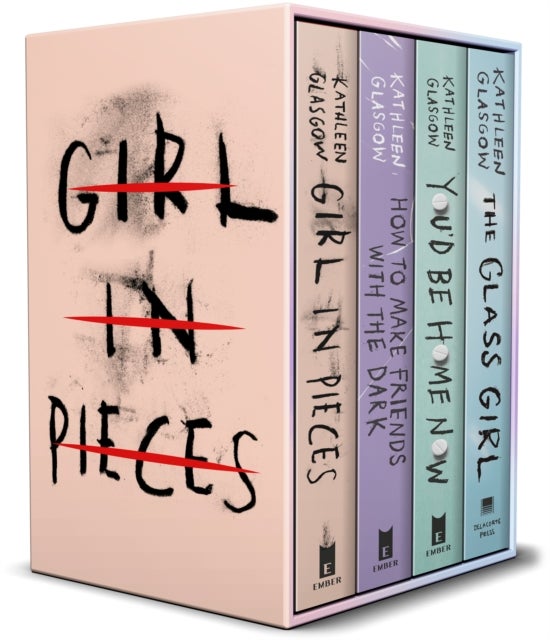 Kathleen Glasgow 4-Book Boxed Set - Girl in Pieces; How to Make Friends with the Dark; You'd Be Home Now; The Glass Girl