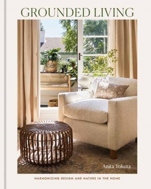 Grounded Living - Harmonizing Design and Nature in the Home