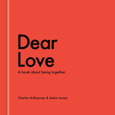 Dear Love - A Book About Our Time Together