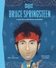 Bruce Springsteen: A Who HQ Illustrated Biography