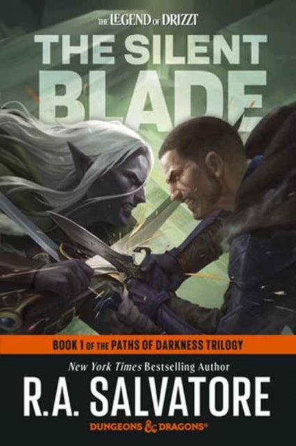 The Silent Blade: Dungeons & Dragons - Book 1 of the Paths of Darkness Trilogy