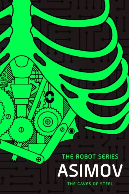 The Caves of Steel - The Robot Series