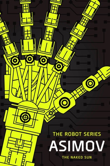 The Naked Sun - The Robot Series