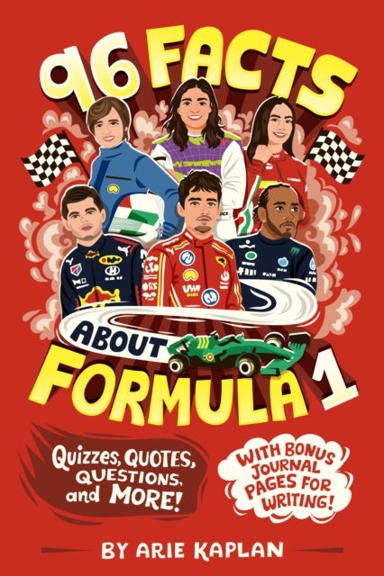 96 Facts About Formula 1 - Quizzes, Quotes, Questions, and More! With Bonus Journal Pages for Writing!