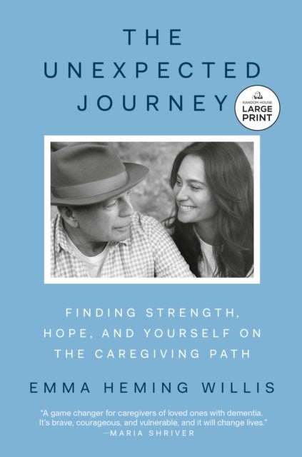 The Unexpected Journey - Finding Strength, Hope, and Yourself on the Caregiving Path