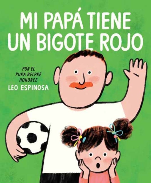Mi papa tiene un bigote rojo (My Papa Has a Red Mustache Spanish edition)
