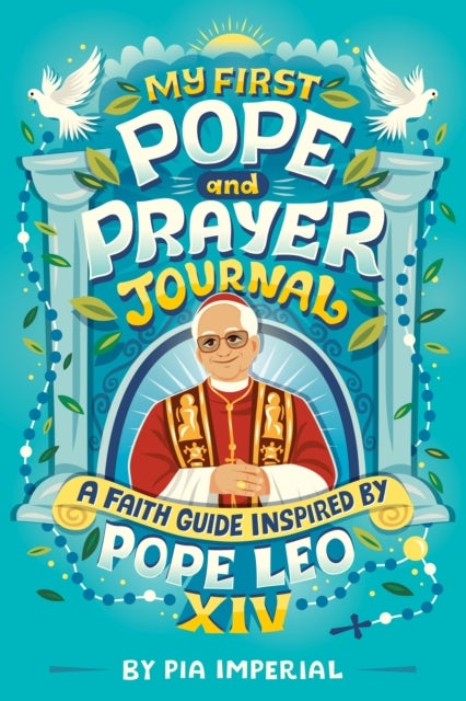 My First Pope and Prayer Journal: A Faith Guide Inspired by Pope Leo XIV