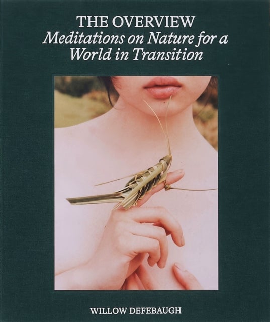 The Overview - Meditations on Nature for a World in Transition