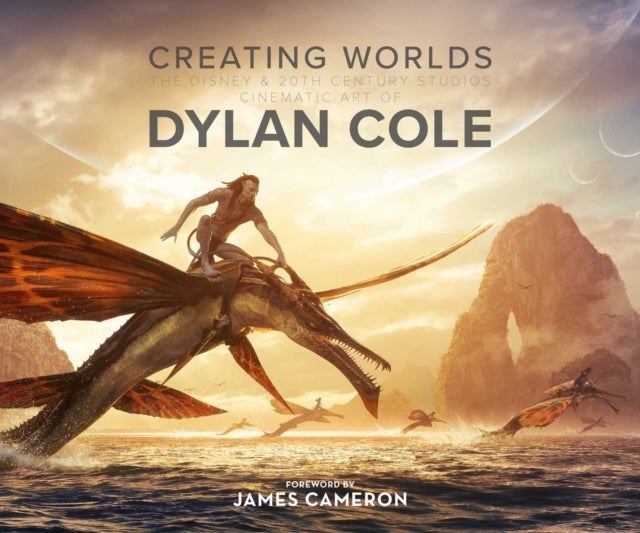 Creating Worlds: The Disney and 20th Century Studios Cinematic Art of Dylan Cole