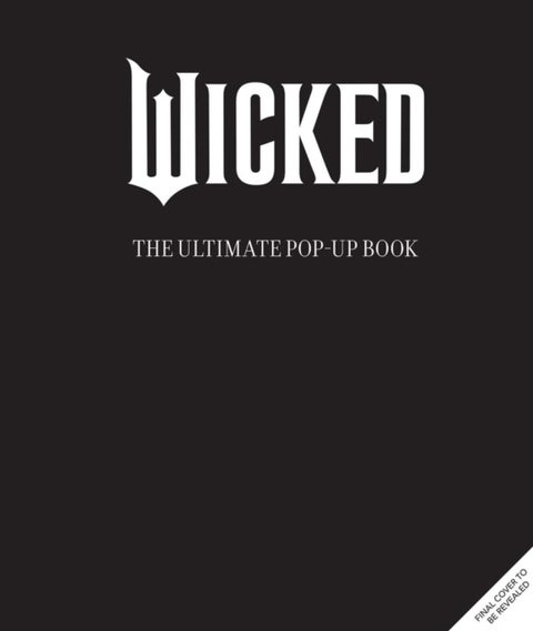 Wicked: The Ultimate Pop-Up Book