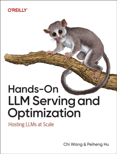 Hands-On LLM Serving and Optimization - Hosting LLMs at Scale