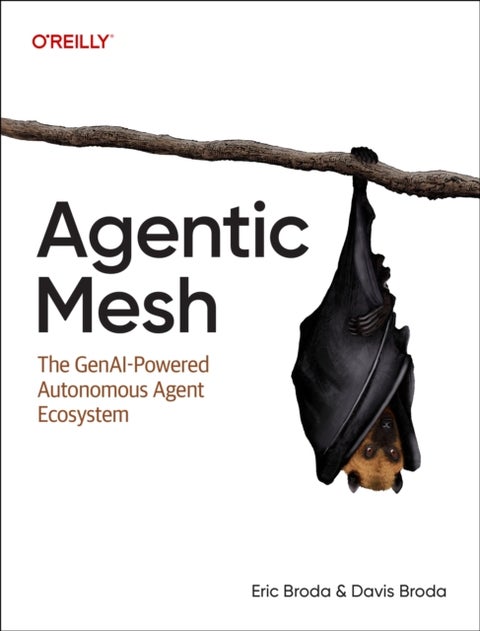 Agentic Mesh - The GenAI-Powered Autonomous Agent Ecosystem