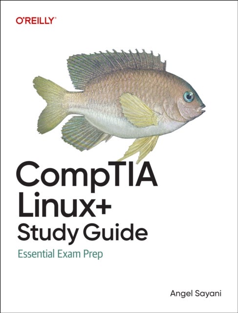CompTIA Linux+ Study Guide - In-Depth Guidance and Practice