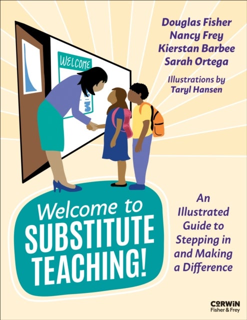 Welcome to Substitute Teaching! - An Illustrated Guide to Stepping in and Making a Difference