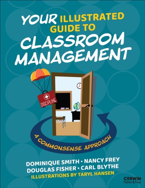 Your Illustrated Guide to Classroom Management - A Commonsense Approach