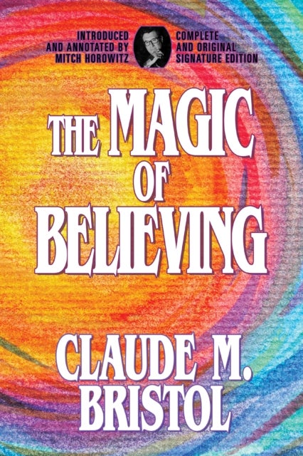 The Magic of Believing - Complete and Original Signature Edition
