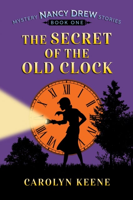 The Secret of the Old Clock - Nancy Drew Mystery Stories, Book 1
