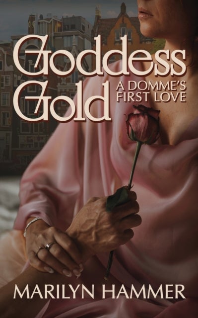 Goddess Gold - A Domme's First Love (Spicy Romance Novel)