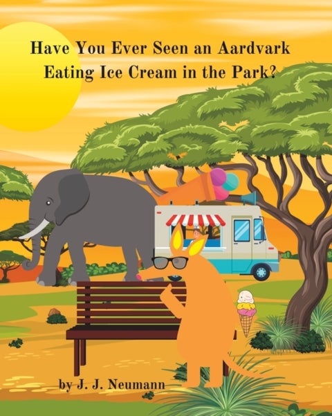 Have You Ever Seen An Aardvark Eating Ice Cream In The Park?