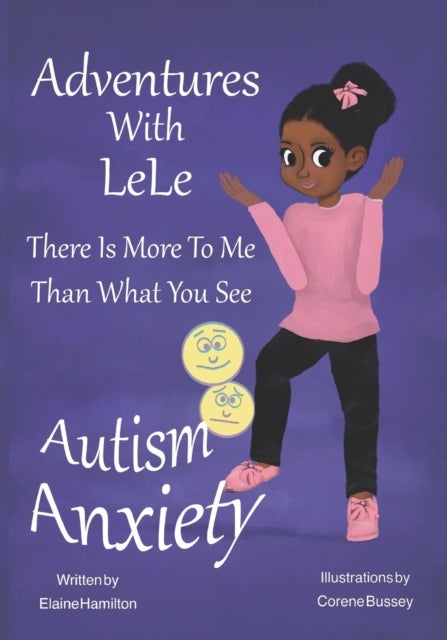 Adventures With LeLe - There Is More To Me Than What You See: Autism & Anxiety