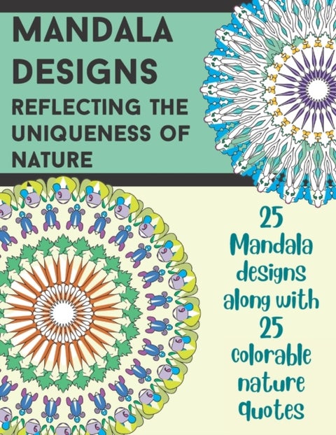 Mandala Designs - Reflecting the Uniqueness of Nature