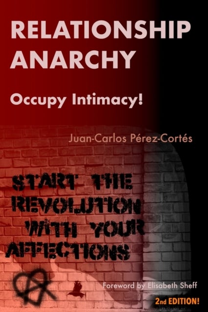 Relationship Anarchy - Occupy Intimacy!