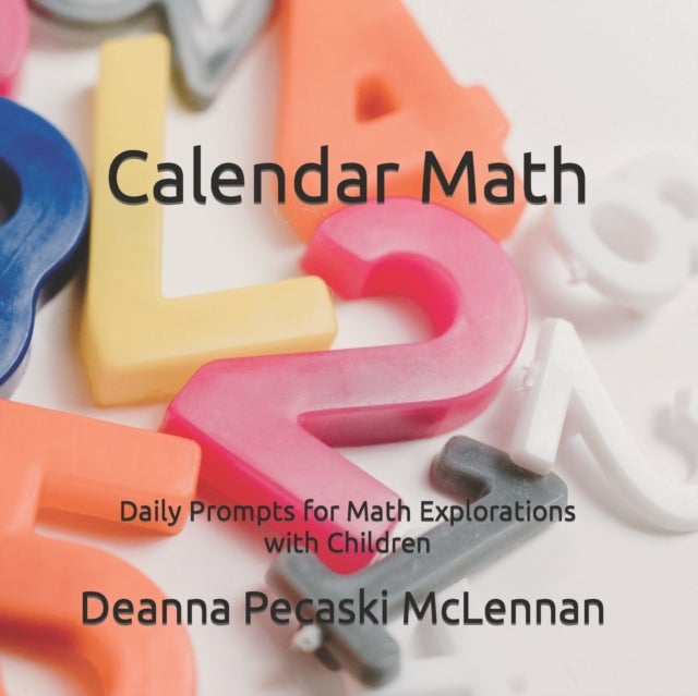 Calendar Numbers - Daily Prompts for Math Explorations with Children