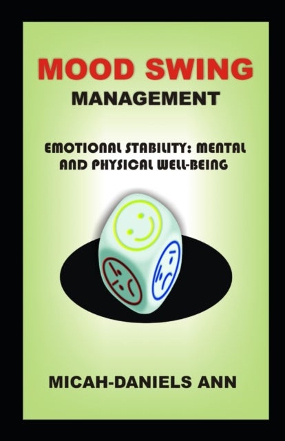 Mood Swing Management - Emotional Stability: Mental and Physical Well-Being.