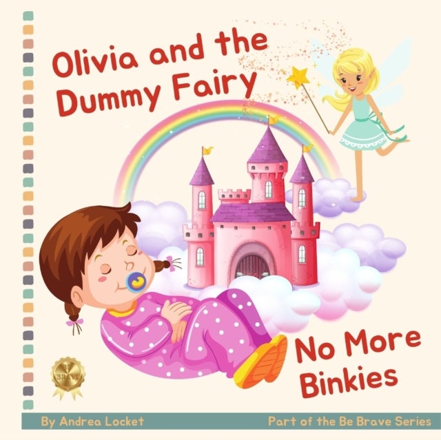 Olivia and Dummy Fairy - No More Binkies - Help To Give Up A Dummy Book