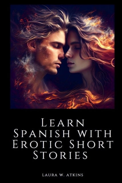 Learn Spanish with Erotic Short Stories - English - Spanish