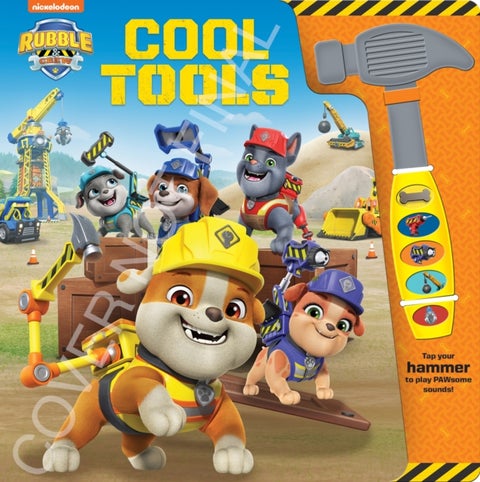 Nickelodeon Rubble & Crew: Cool Tools Sound Book