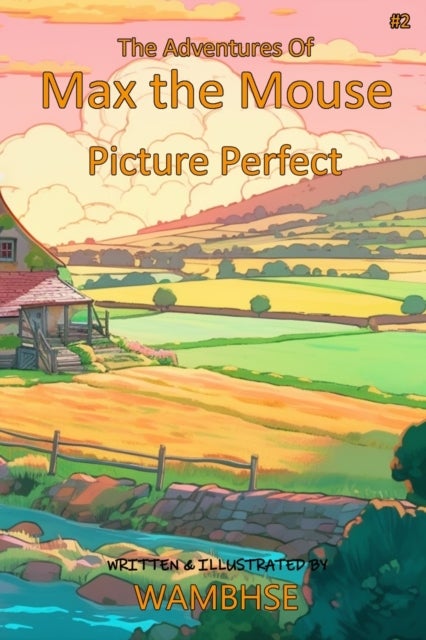 The Adventures of Max the Mouse - Picture Perfect