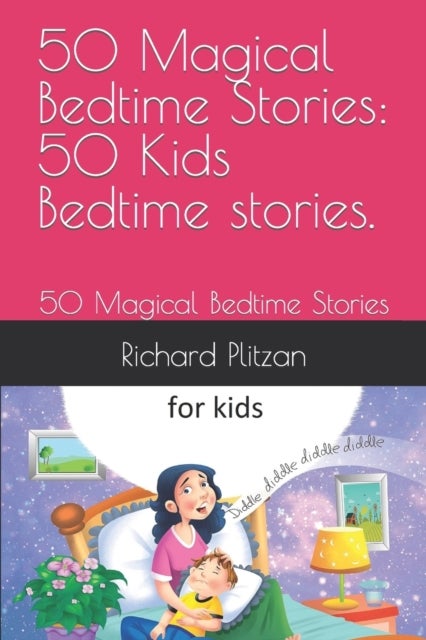 50 Magical Bedtime Stories - 50 Kids Bedtime stories.: 50 Magical Bedtime Stories