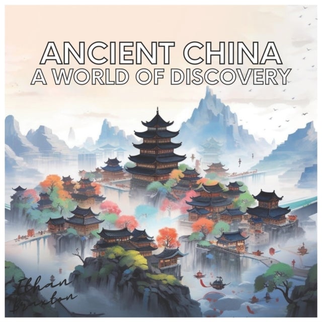 Ancient China - A World of Discovery