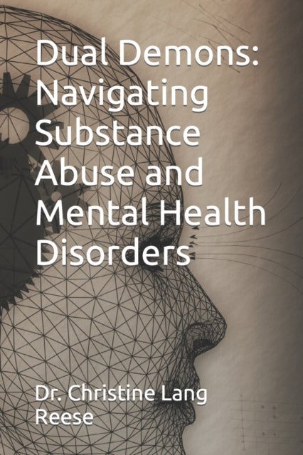 Dual Demons - Navigating Substance Abuse and Mental Health Disorders