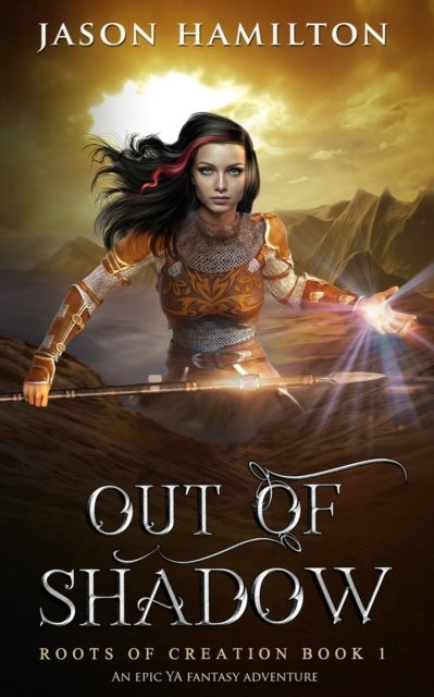 Out of Shadow (Dyslexia Friendly) - An Epic YA Fantasy Adventure