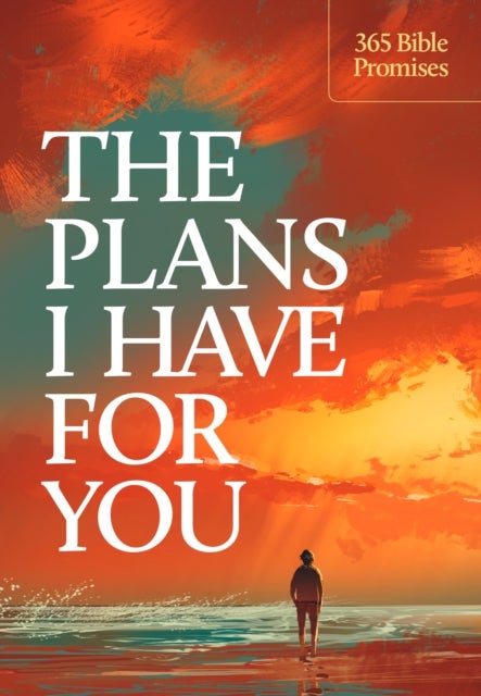Plans I Have for You - 365 Bible Promises