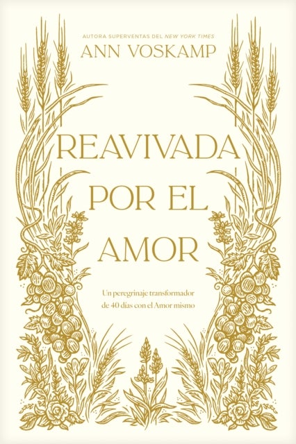 Reavivada por el Amor - Un peregrinaje transformador de 40 dias con el Amor mismo
