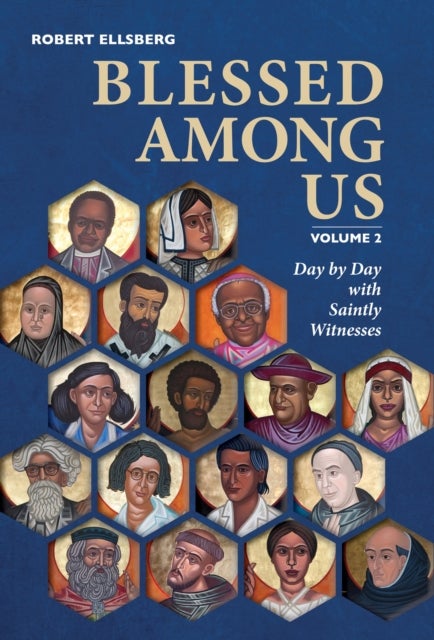 Blessed Among Us - Day by Day with Saintly Witnesses; Volume 2