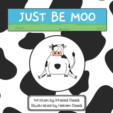 Just Be Moo - A Delightful Children's Picture Book about Accepting Yourself as You Are