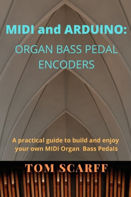 MIDI and ARDUINO - Organ Bass Pedal Encoders