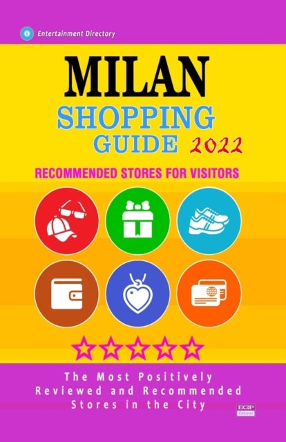 Milan Shopping Guide 2022 - Best Rated Stores in Milan, Italy - Stores Recommended for Visitors, (Shopping Guide 2022)