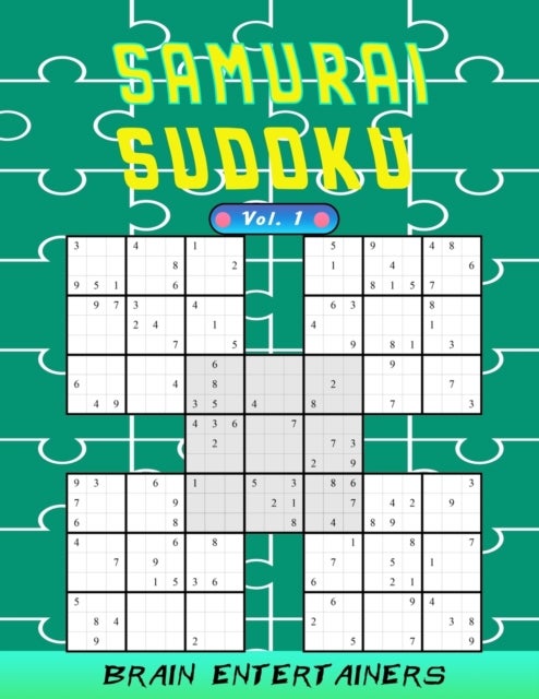 Samurai sudoku Vol. 1 - 100 Adult samurai Puzzles Activity Book to Keep Your Brain Young. and hours of pure fun .