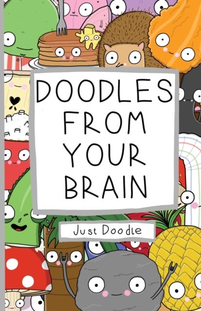 Doodles From Your Brain - Just Doodle