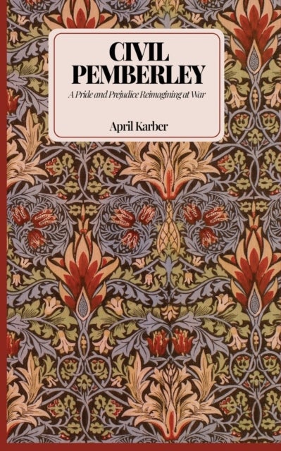 Civil Pemberley - A Pride & Prejudice Reimagining at War