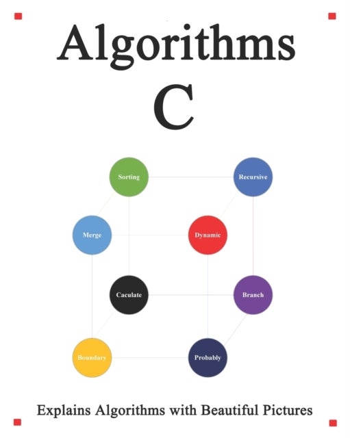 Algorithms C - Explains Algorithms with Beautiful Pictures Learn it Easy Better and Well