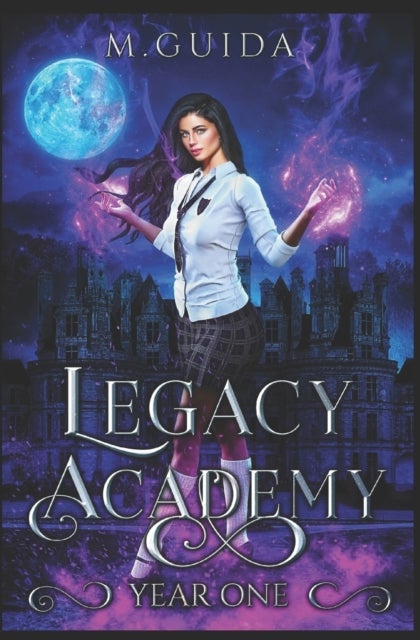 Legacy Academy - Year One: Paranormal Academy Romance