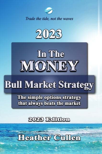 In The Money - How to build your wealth with a simple options trading strategy guaranteed to beat the market. The easy 7 step plan for beginners and experienced investors.